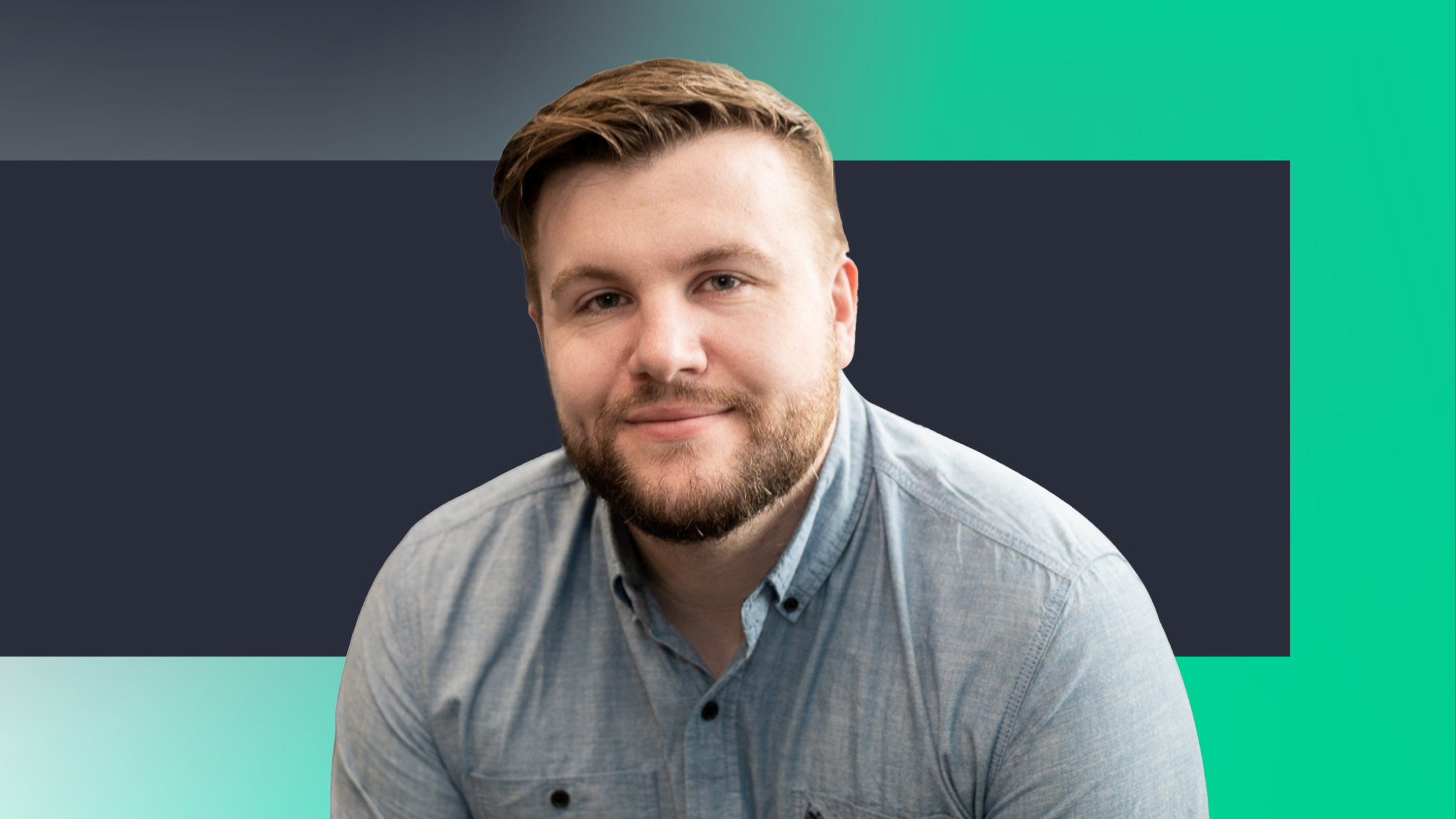 A bearded man with short, light brown hair wearing a light blue button-up shirt, smiling slightly. The background features a dark rectangular shape over a gradient of teal and black.