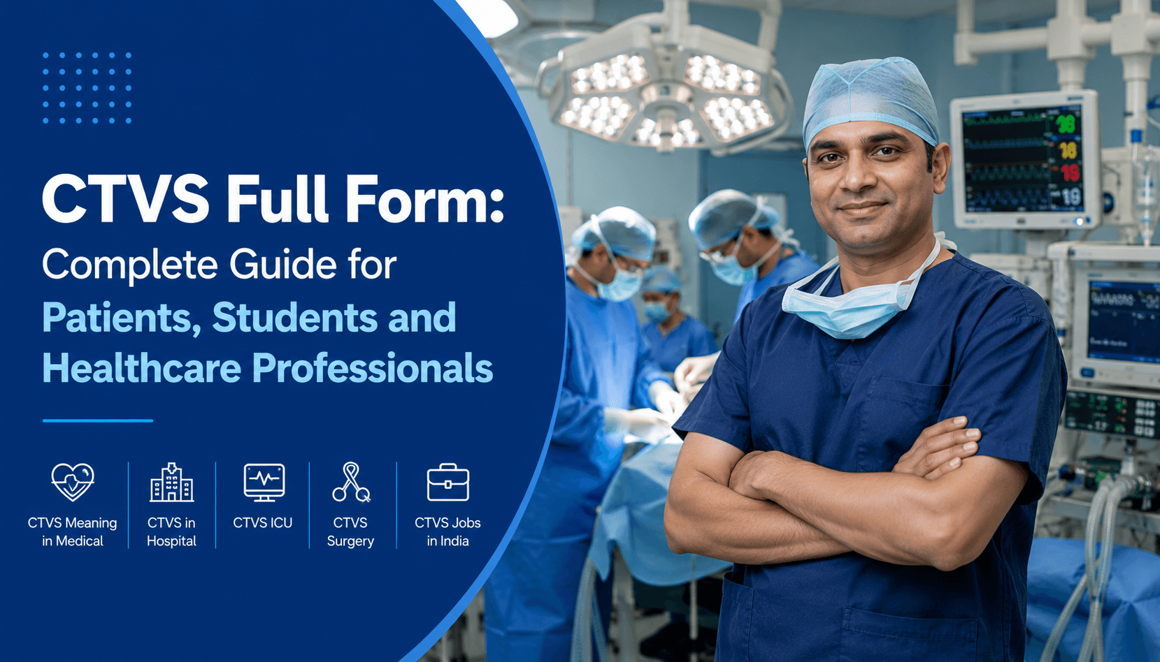 CTVS Full Form: Complete Guide to CTVS Meaning in Medical, Hospital ...